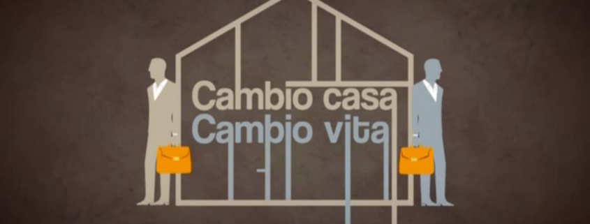 Cambio casa cambio vita